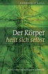 Book cover: Der Körper heilt sich selbst